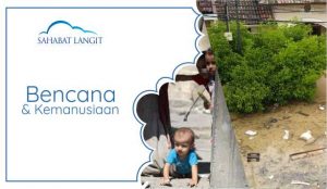 Bencana dan Kemanusiaan Sahabat Langit
